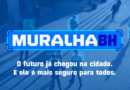 Prefeitura anuncia o Muralha BH, programa de monitoramento inteligente da cidade